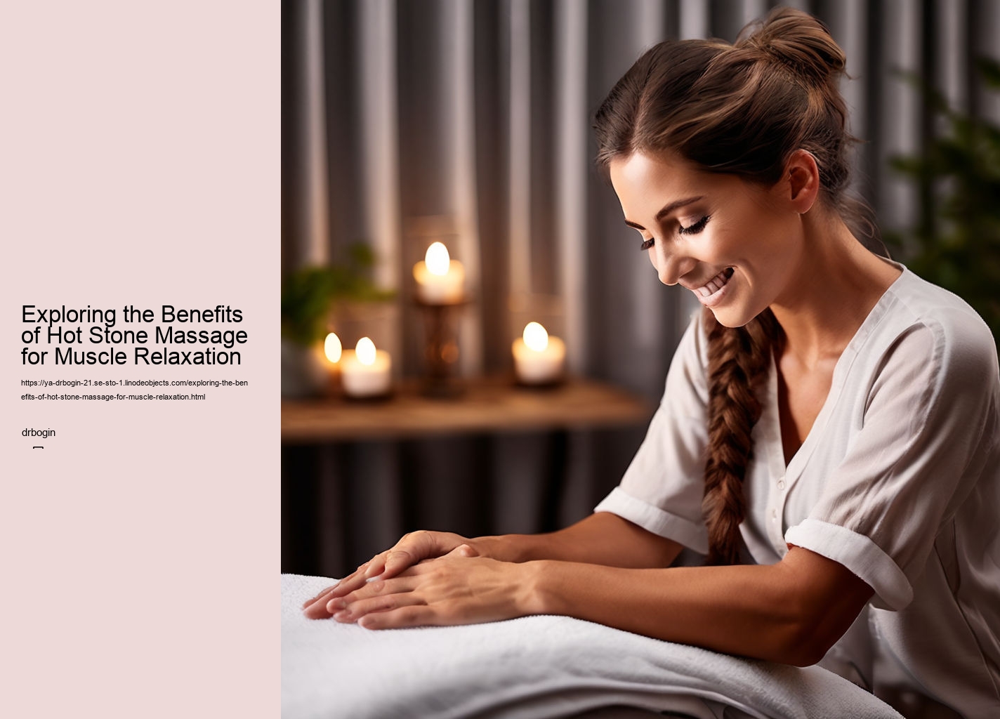 Exploring the Benefits of Hot Stone Massage for Muscle Relaxation